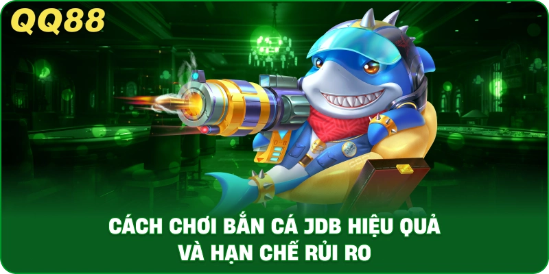 Bắn Cá JDB – Săn Boss Đổi Thưởng Hấp Dẫn Tại QQ88 - gamulo.icu