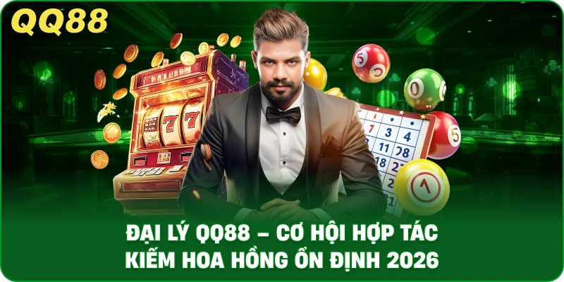 Đại Lý QQ88 – Cơ Hội Hợp Tác Kiếm Hoa Hồng Ổn Định 2026 - gamulo.icu