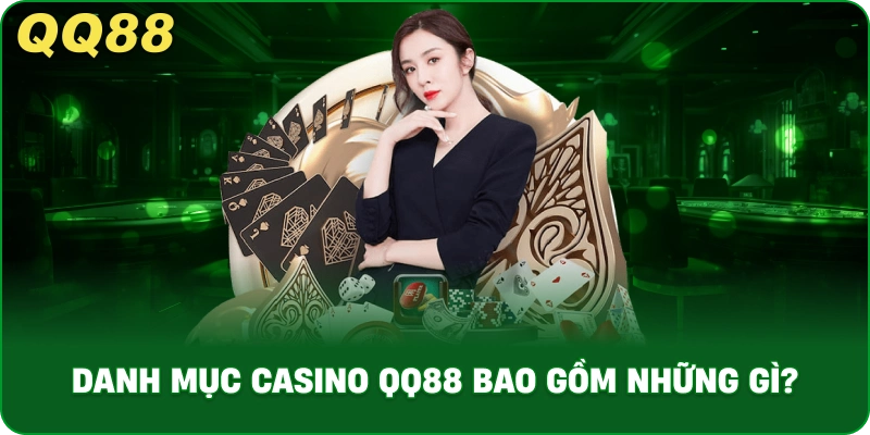 Danh mục Casino QQ88 – Không Gian Giải Trí Đa Dạng Cho Người Chơi Việt - gamulo.icu