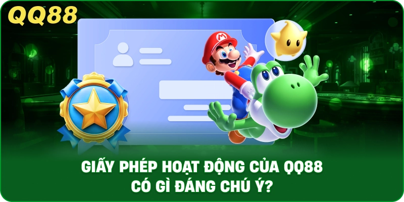 Giấy Phép Hoạt Động QQ88 – Yếu Tố Quyết Định Uy Tín - gamulo.icu