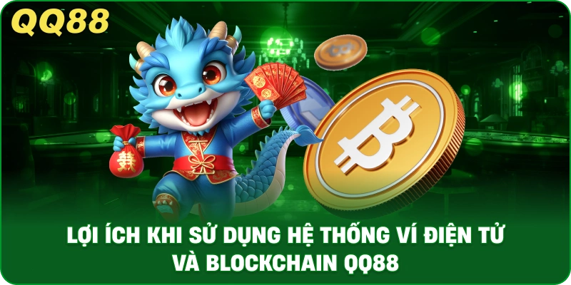 Hệ Thống Ví Điện Tử Và Blockchain QQ88 – Giải Pháp Hiện Đại - gamulo.icu