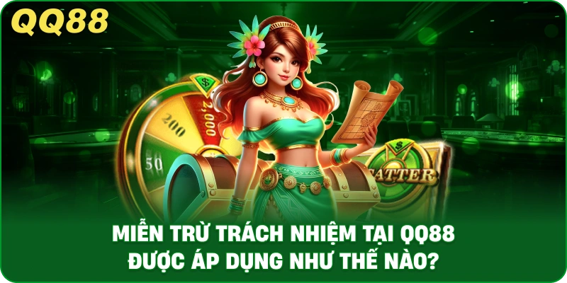 Miễn Trừ Trách Nhiệm Tại QQ88 – Hiểu Đúng Điều Khoản Để Bảo Vệ Quyền Lợi Người Chơi - gamulo.icu