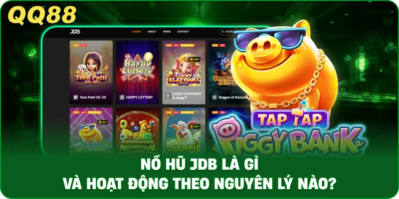 Nổ Hũ JDB – Săn Jackpot Slot JDB Đỉnh Cao Tại QQ88 - gamulo.icu