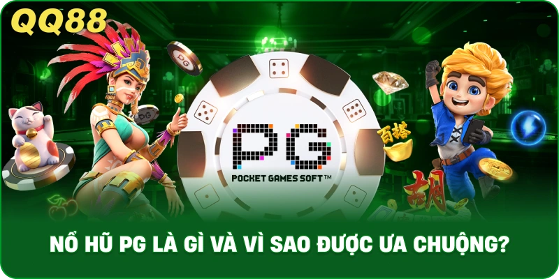 Nổ Hũ PG – Trải Nghiệm Slot PG Soft Hấp Dẫn Tại QQ88 - gamulo.icu