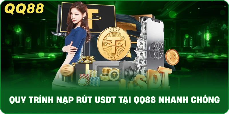 Nạp Rút USDT Tại QQ88 – Giải Pháp Thanh Toán Crypto Hiện Đại - gamulo.icu