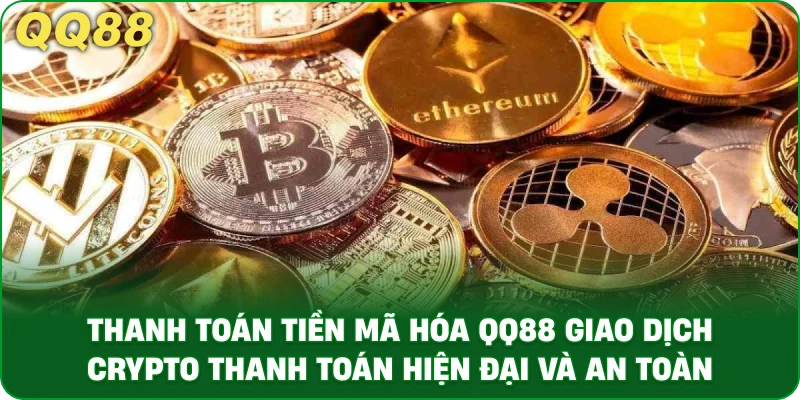 Thanh Toán Tiền Mã Hóa QQ88 – Xu Hướng Giao Dịch Crypto - gamulo.icu