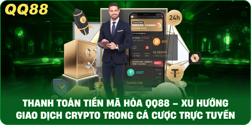 Thanh Toán Tiền Mã Hóa QQ88 – Xu Hướng Giao Dịch Crypto - gamulo.icu