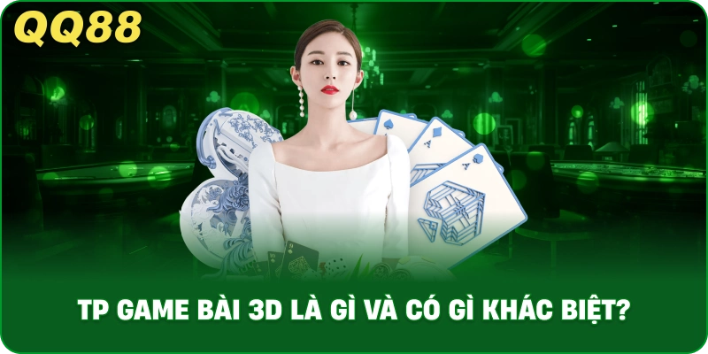 TP Game Bài 3D – Trải Nghiệm Giải Trí Sống Động Tại QQ88 - gamulo.icu