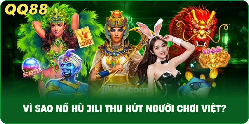 Nổ Hũ JILI – Săn Jackpot Đỉnh Cao Cùng Slot JILI Tại QQ88 - gamulo.icu